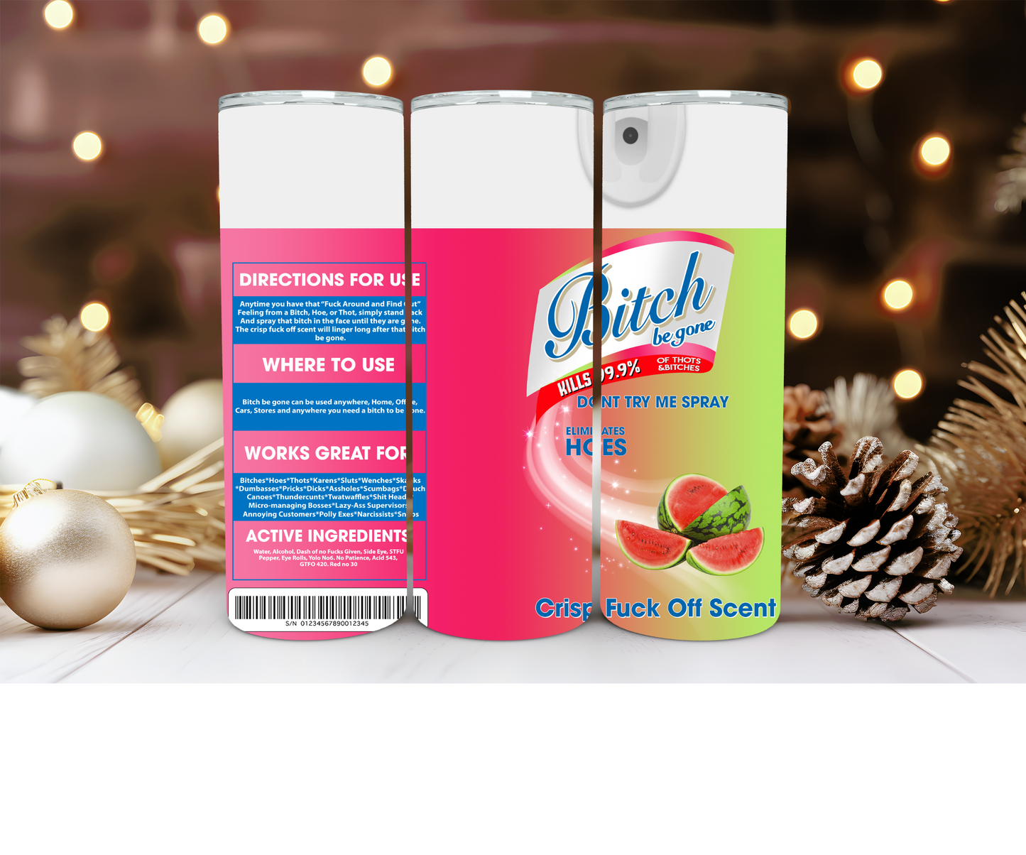 Bitch Be Gone (Watermelon Flavor) 20oz Tumbler