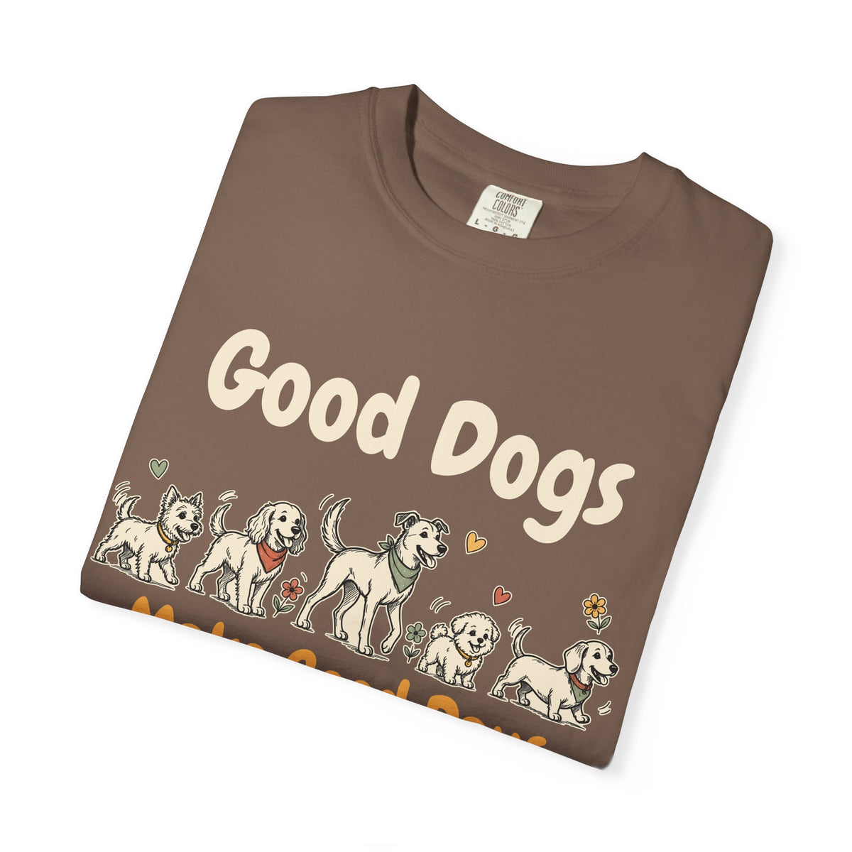 Good Dogs Make Good Days unisex tee