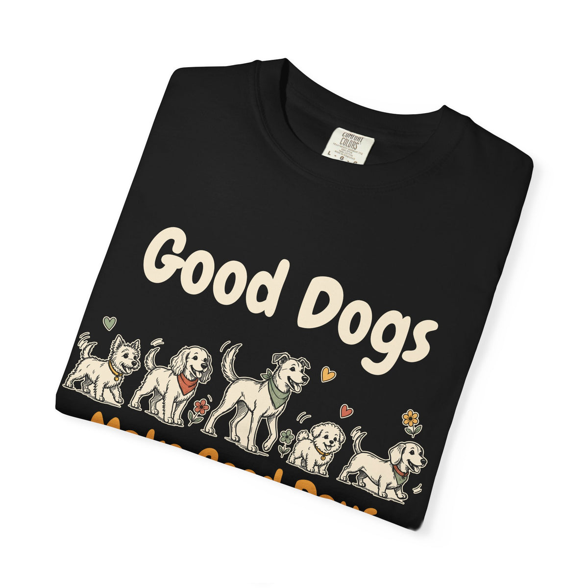 Good Dogs Make Good Days unisex tee