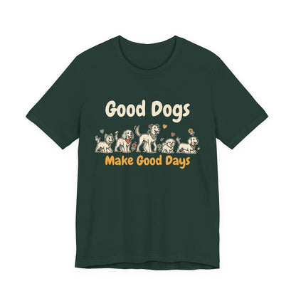 Good Dogs Make Good Days unisex tee in Forest