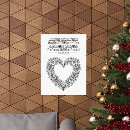 Black line art poster of a heart-shaped wreath of roses, wildflowers and leaves, with Psalm 37:4 KJV lettered above: Delight thyself also in the LORD: and he shall give thee the desires of thine heart.