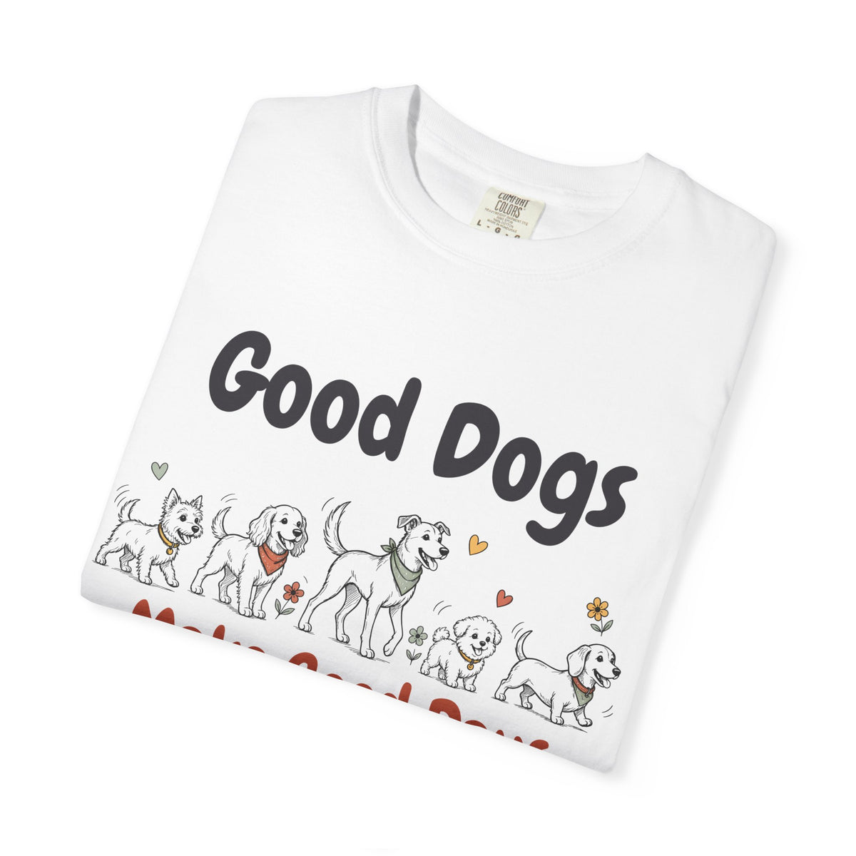 Good Dogs Make Good Days unisex tee