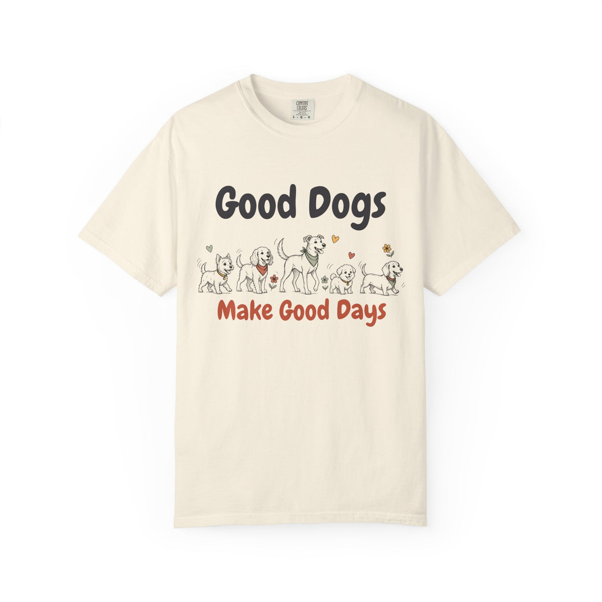 Good Dogs Make Good Days unisex tee in Ivory