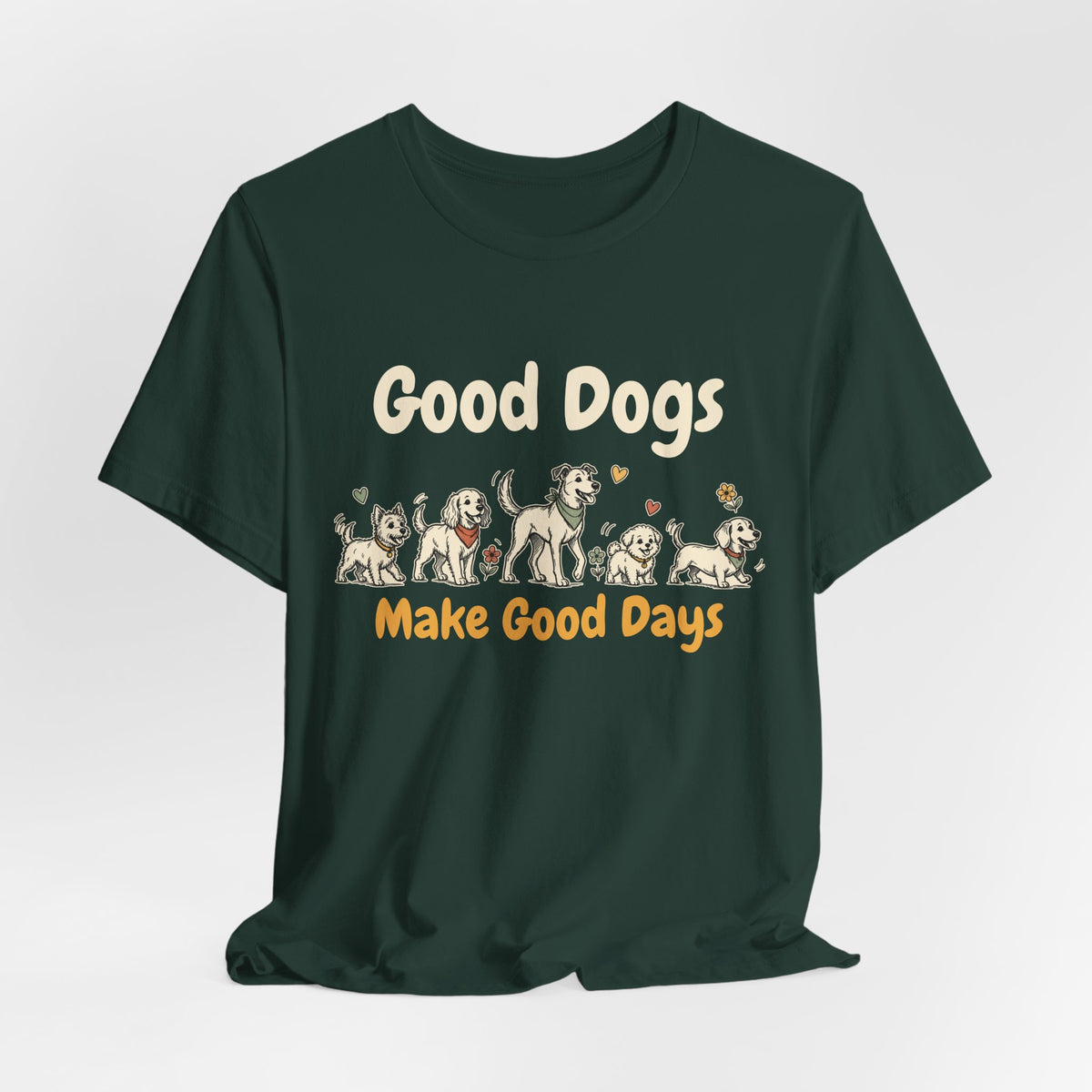 Good Dogs Make Good Days unisex tee