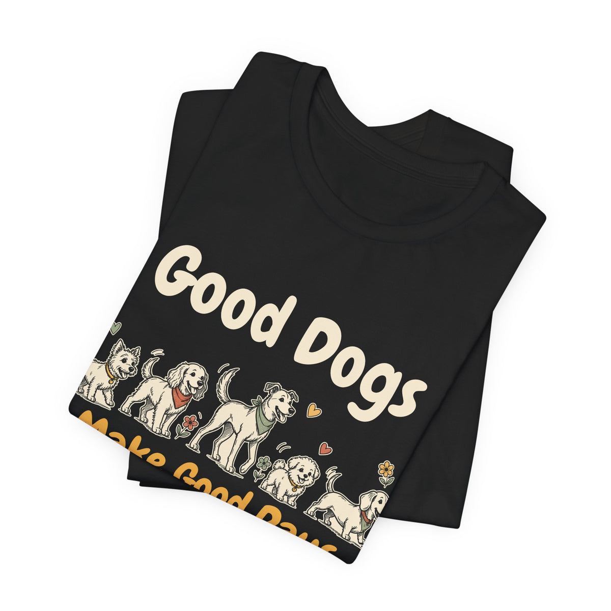 Good Dogs Make Good Days unisex tee
