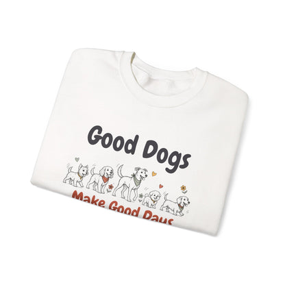 Good Dogs Make Good Days unisex crewneck sweatshirt
