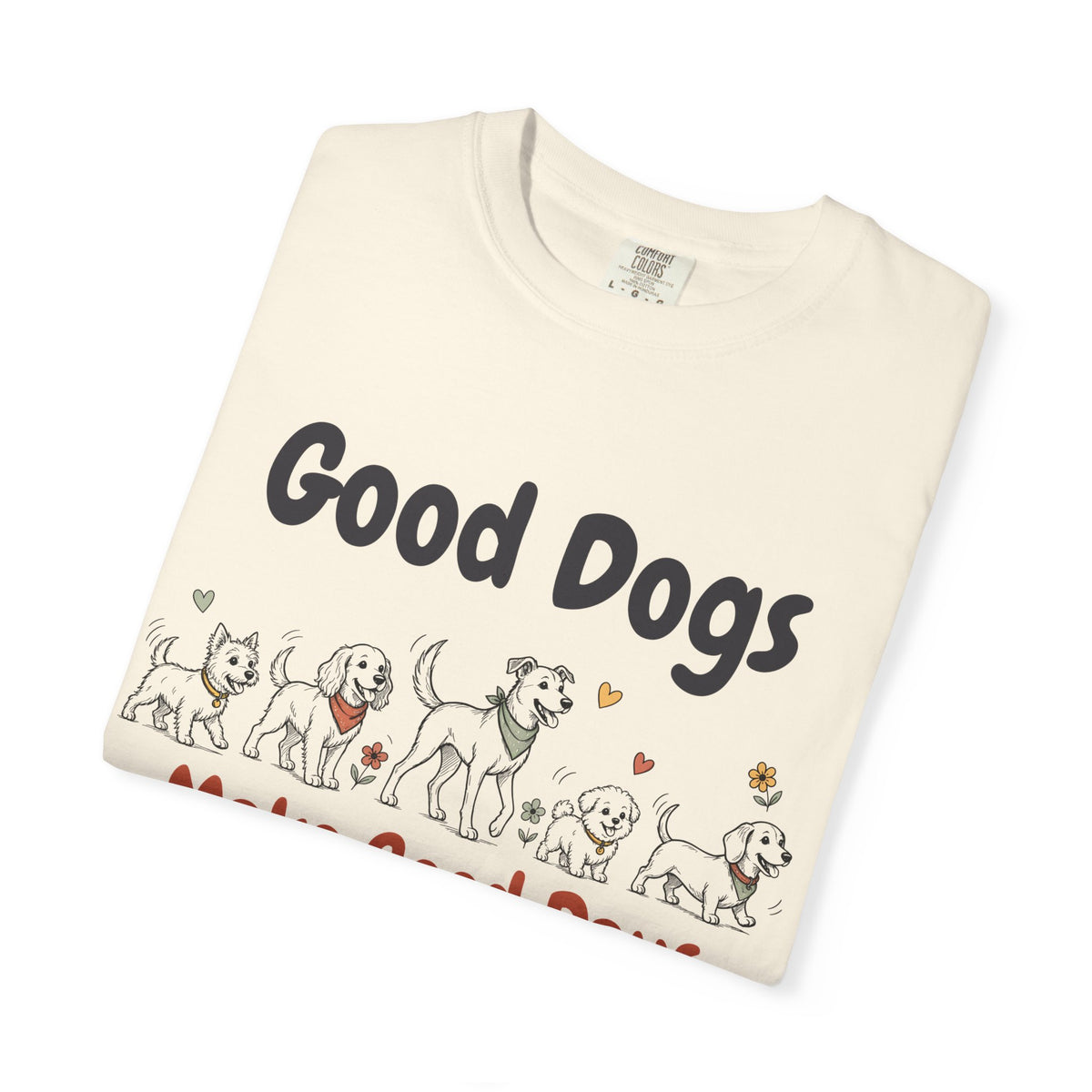 Good Dogs Make Good Days unisex tee