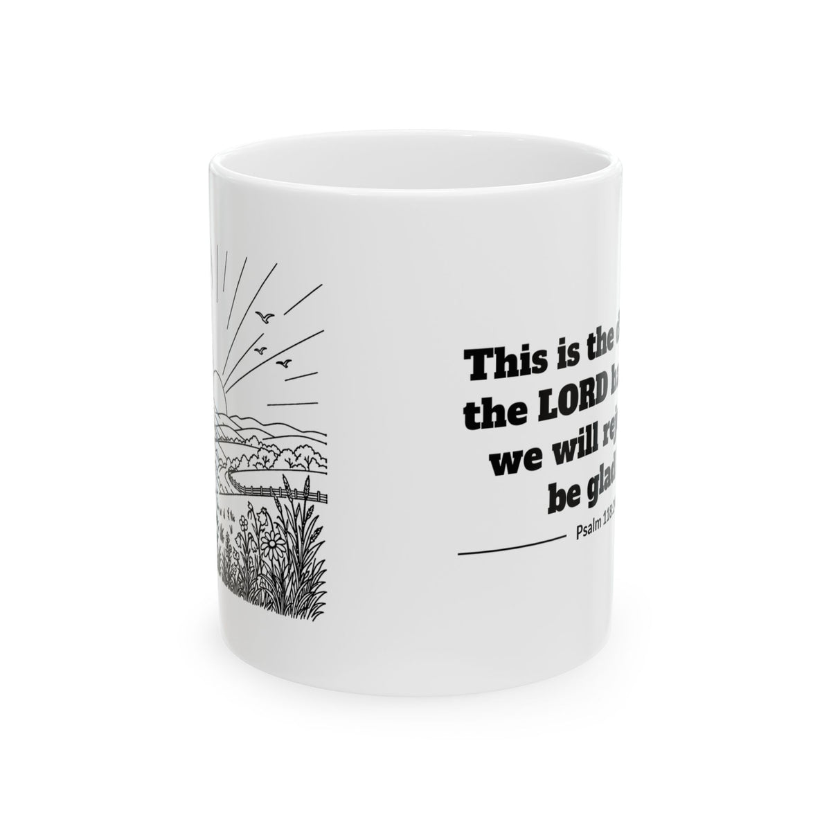 Psalm 118:24 KJV 11oz white mug with sunrise line art and This is the day verse, side view
